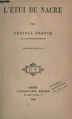 Anatole France L’Étui de nacre, 1899    