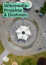 Broschüre zum Thema „Wikimedia-Projekte & Drohnen“