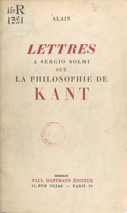 Alain, Lettres à Sergio Solmi sur la philosophie de Kant, 1946    