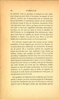 se chantent dans sa paroisse ; et lorsque, le soir, après une chaude journée d’été, il reviendra se reposer de son travail, balancé par le mouvement de sa charrette aux hautes haridelles, et mollement couché sur un moëlleux et odorant voyage de foin, on l’entendra murmurer d’une voix monotone mais douce, quelques uns de ces mots, de ces noms si chers qui rappellent l’ancienne mère-patrie ; ou bien, sur les cages ou dans le canot, il chantera la belle Françoise ou la complainte d’un malheureux voyageur noyé dans les rapides, ou encore le beau Kyrie que chantent à l’église ceux qui lui sont chers et qui sont restés dans la paroisse natale, sur le bien paternel. Un écrivain français qui s’est occupé de nos chants canadiens, écrivait naguère que souvent une chanson est un monument plus solide que les monuments de bronze ou de granit. On y rencontre parfois des couplets ou même un seul mot qui vous reportent à des siècles en arrière, comme, par exemple, la ronde « Il n’y a qu’un seul Dieu », traduction littérale d’une des séries chrétiennes substituées aux séries druidiques, et l’expression la Guignolée, dont l’origine indubitable est le chant ou le cri dridique : au gui l’an neuf ! ! Ce qui est certain, c’est que les chansons ont cette faculté, que n’ont pas les obélisques, d’aller s’asseoir au foyer de toutes les familles, de suivre le missionnaire ou le pionnier dans la forêt, de rappeler un événement à mille lieues de l’endroit où il s’est passé, et sur plusieurs points à la fois. Les menhirs, les dolmens et les cromlechs, que l’on rencontre à chaque pas dans certaines parties de la Bretagne, ne sont des monuments que pour les Bretons ou ceux qui vont les voir en Bretagne, tandis que des chants qui ont