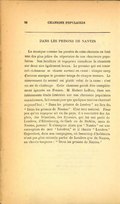 dans les prisons de nantes La musique comme les paroles de cette chanson en font une des plus jolies du répertoire de nos chanteurs populaires. Nos bateliers et voyageurs canadiens la chantent sur deux airs également beaux. Le premier qui est transcrit ci-dessous se chante surtout en canot : chaque coup d’aviron marque le premier temps de chaque mesure. Le mouvement du second est plutôt celui de la rame : c’est un air de chaloupe. Cette chanson paraît être complètement ignorée en France. M. Hubert LaRue, dans son intéressante étude littéraire sur nos chansons populaires canadiennes, fait remarquer que quelques marins chantent aujourd’hui : « Dans les prisons de Londres » au lieu de « Dans les prisons de Nantes. » C’est tout naturel. Pour peu qu’un voyageur ait vu du pays, il a rencontré des Anglais, des Irlandais, des Écossais, qui lui ont parlé de Londres, d’Édimbourg, de Cork ou de Dublin, mais de Nantes, jamais ! Il s’imagine alors que « Nantes » est une corruption du mot « Londres », « et il chante « Londres ». Cependant, dans nos campagnes, où beaucoup d’habitants n’ont pas plus entendu parler de Londres que de Nantes, on chante toujours : « Dans les prisons de Nantes. »