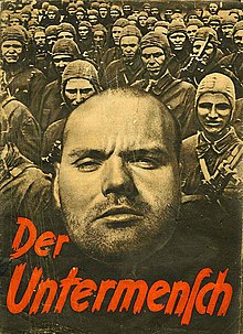 Cover of the racist propaganda brochure "Der Untermensch" published and distributed by SS in 1942. The Nazi propaganda pamphlet depicted Russians, Jews and various inhabitants of Eastern Europe as "subhumans". Der Untermensch.jpg