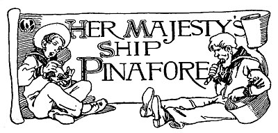 Her Majesty's Ship Pinafore