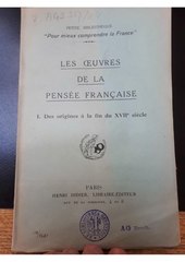 Les Œuvres de la pensée française — Des origines à la fin du XVIIe siècle, 1916    