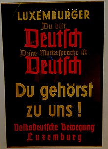 Propaganda poster during the occupation: "Luxembourger, you are German, your mother tongue is German!" Luxemburger du bist Deutch-cropped.jpg