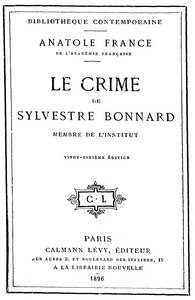 Anatole France, Le Crime de Sylvestre Bonnard, 1896    