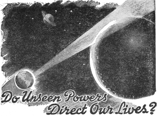 Do Unseen Powers Diect Our Lives?