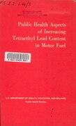 Public Health Aspects of Increasing Tetraethyl Lead Content in Motor Fuel (1959)