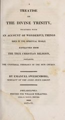 A Treatise on the Divine Trinity, Together With an Account of Wonderful Things Seen in the Spiritual World (1817)