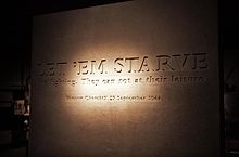 "Let 'em starve. No fighting. They can rot at their leisure." Winston Churchill, 27 September 1944. This quote is displayed at Jersey War Tunnels Let 'em starve Winston Churchill Jersey War Tunnels.jpg