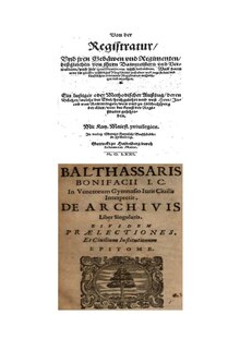 The earliest archival manuals: Jacob von Rammingen, Von der Registratur (1571), Baldassarre Bonifacio, De Archivis (1632) Archivistica2.pdf