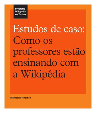 Estudos de caso: como os professores estão ensinando com a Wikipédia