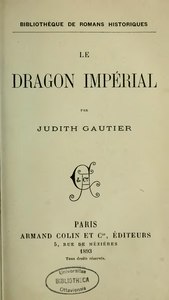 Judith Gautier, Le Dragon Impérial, 1893    