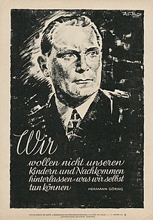Wochenspruch der NSDAP 11 January 1943 quotes Hermann Goring: "We do not want to leave to our children and descendants what we can do ourselves." Wochenspruch der NSDAP 11 January 1943.jpg