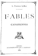 Léon Pamphile LeMay, Fables canadiennes, 1882    