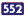 552