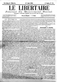 Le Libertaire, Journal du mouvement social. Libertarian Communist publication edited by Joseph Dejacque. This copy is of the August 17, 1860, edition in New York City. Le libertaire 25.png