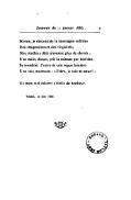 Morne, je descendais la montagne sublime Des résignations et des virginités ; Mes ténèbres déjà n’avaient plus de clartés… Une main, douce, prit la mienne par derrière. Je tremblai. J’entrevis une vague lumière. Une voix murmura : « Frère, je suis ta sœur ! » Et mon ciel éclairci s’étoila de bonheur. Toulon, 29 juin 1866.