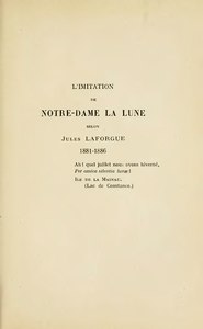 Jules Laforgue, L’Imitation de Notre-Dame la Lune (Mercure de France 1922), 1922    