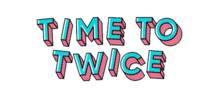 Miniatura para Time To Twice