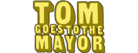 Image illustrative de l’article Tom Goes to the Mayor