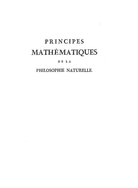 Principes Mathematiques de la philosophie naturelle Newton I.