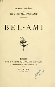 Guy de Maupassant, Bel-Ami, éd. Conard, 1910    