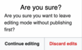 Confirmation message presented when newcomers attempt to navigate away before publishing an edit