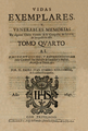 Vidas ejemplares y venerables memorias de algunos claros varones de la Compañía de Jesús (tomo cuarto). 1647.