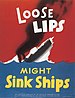 English: Loose lips might sink ships -- a post...