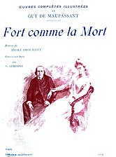 Guy de Maupassant, Fort comme la mort, 1903    