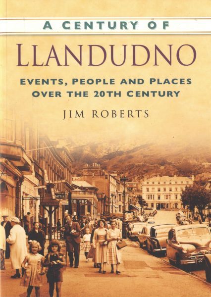 Delwedd:Century of Llandudno, A Events, People and Places over the 20th Century.jpg