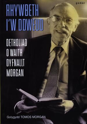 Delwedd:Rhywbeth i'w Ddweud - Detholiad o Waith Dyfnallt Morgan (llyfr).jpg