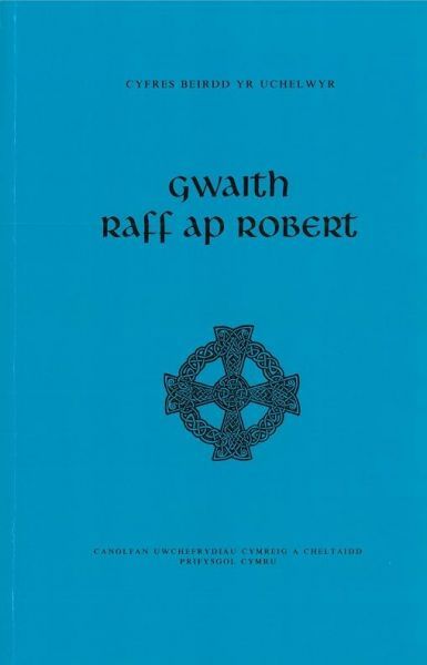 Delwedd:Cyfres Beirdd yr Uchelwyr Gwaith Raff Ap Robert (llyfr).jpg