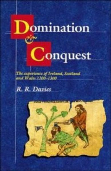 Delwedd:Domination and Conquest The Experience of Ireland, Scotland and Wales 1100 1300.jpg