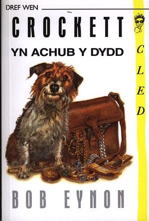 Delwedd:Cyfres Cled Crockett yn Achub y Dydd (llyfr).jpg