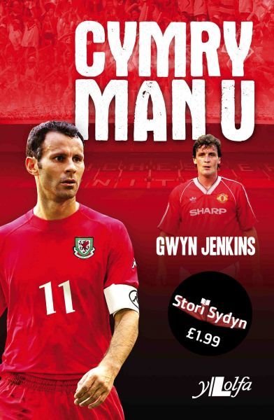 Delwedd:Stori Sydyn Cymry Man U (llyfr).jpg