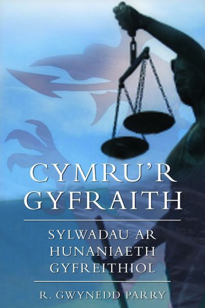 Delwedd:Cymru'r Gyfraith - Sylwadau ar Hunaniaeth Gyfreithiol (llyfr).jpg