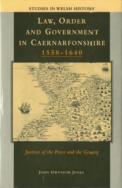 Delwedd:Studies in Welsh History XII. Law, Order and Government The Caernarfonshire Justices of the Peace and the Gentry, 1559 1640.jpg