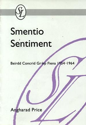 Delwedd:Cyfres Cynnyrch Gwobr Goffa Saunders Lewis Smentio Sentiment - Beirdd Concrid Grŵp Fiena 1954-1964 (llyfr).jpg