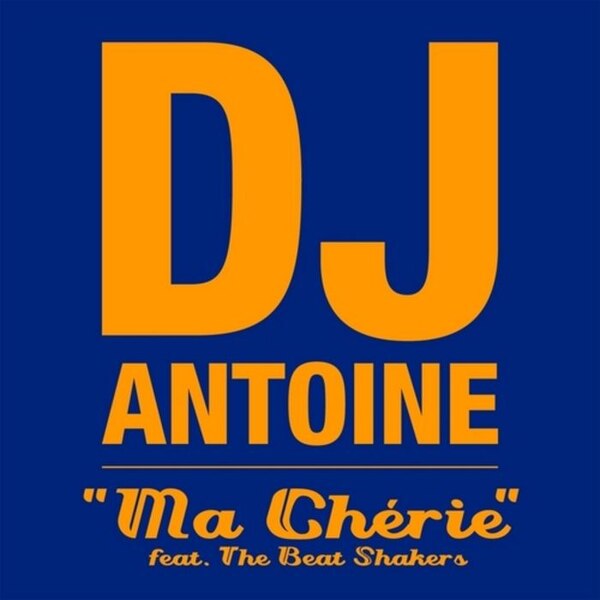 Datei:DJ Antoine-Ma Chérie.jpg