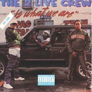 2 Live Crew – Is What We Are  (1986)[INFO]