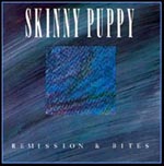 Skinny Puppy Remission