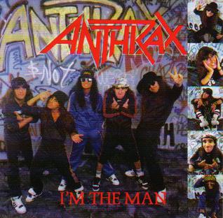 File:AnthraxI'mTheMan.jpg