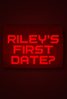 Первое свидание Райли? poster.jpg