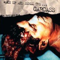 File:Carcass-WakeUpAndSmellThe.jpg