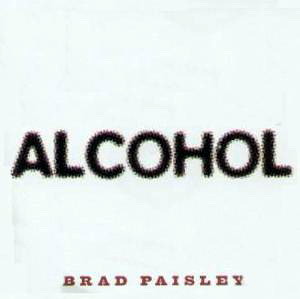 File:Alcohol Brad Paisley song cover.jpg