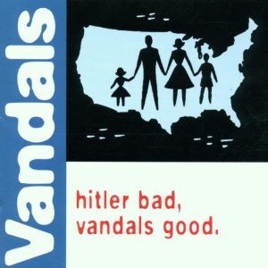 File:The Vandals - Hitler Bad, Vandals Good cover.jpg