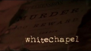 Whitechapel_titlecard.JPG