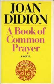 A Book of Common Prayer Joan Didion
